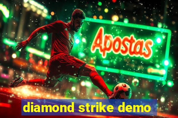 diamond strike demo