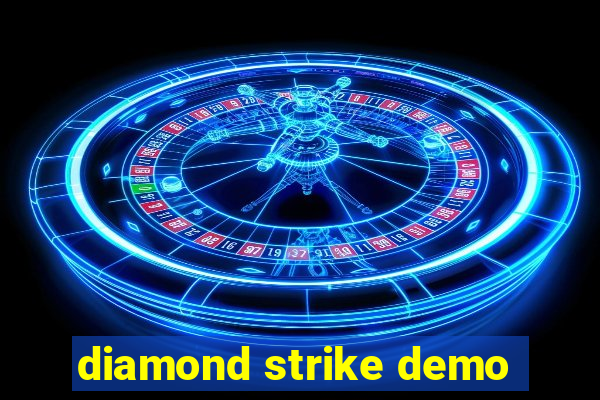 diamond strike demo