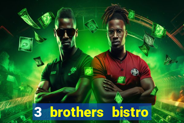 3 brothers bistro and casino