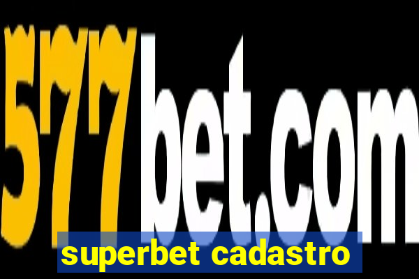 superbet cadastro