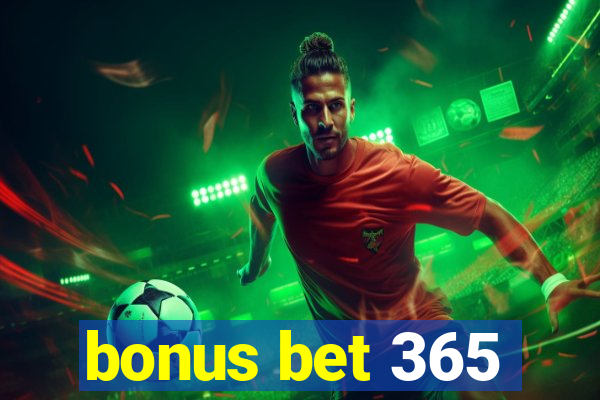 bonus bet 365