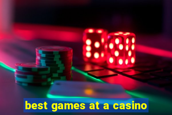 best games at a casino