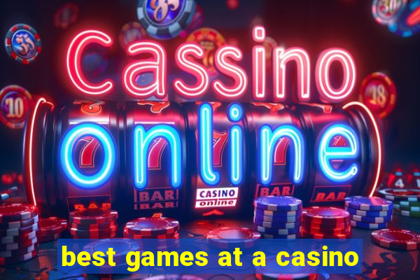 best games at a casino