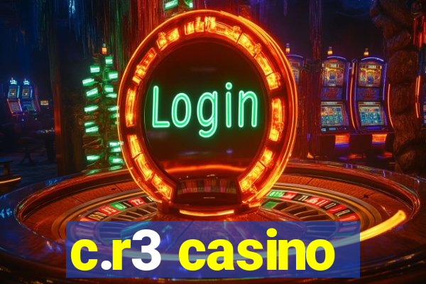 c.r3 casino