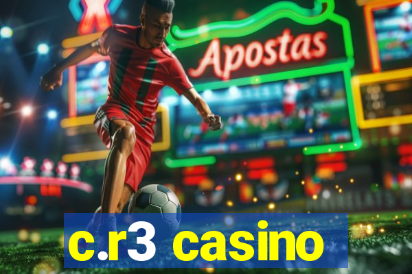 c.r3 casino