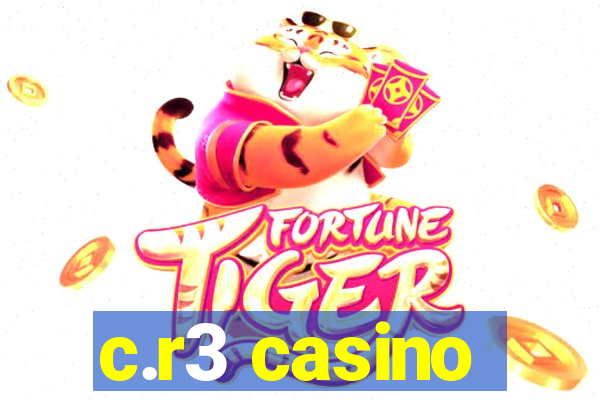 c.r3 casino