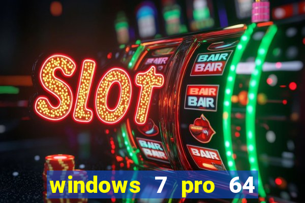 windows 7 pro 64 bits iso