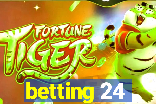 betting 24