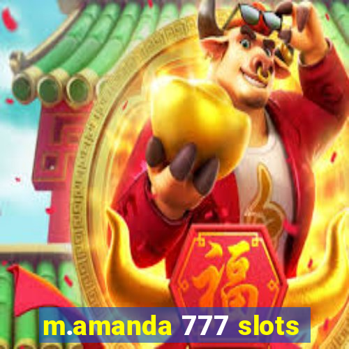 m.amanda 777 slots