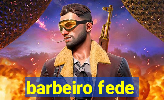 barbeiro fede