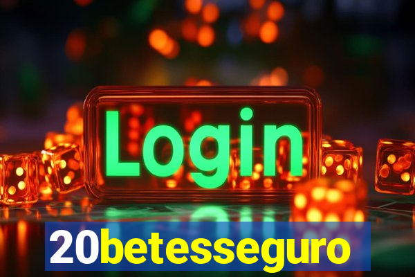 20betesseguro