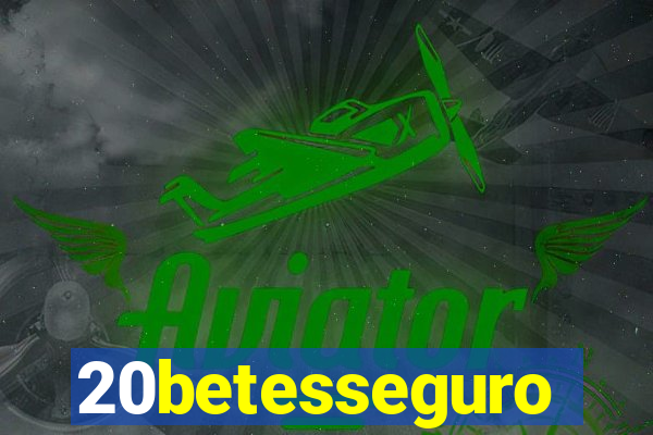 20betesseguro