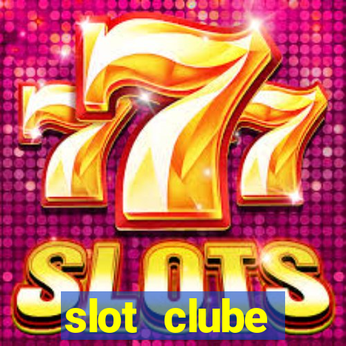 slot  clube