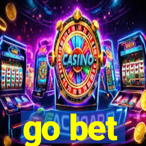 go bet