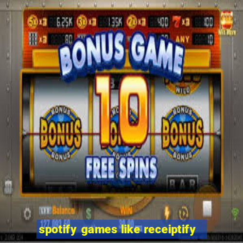 spotify games like receiptify