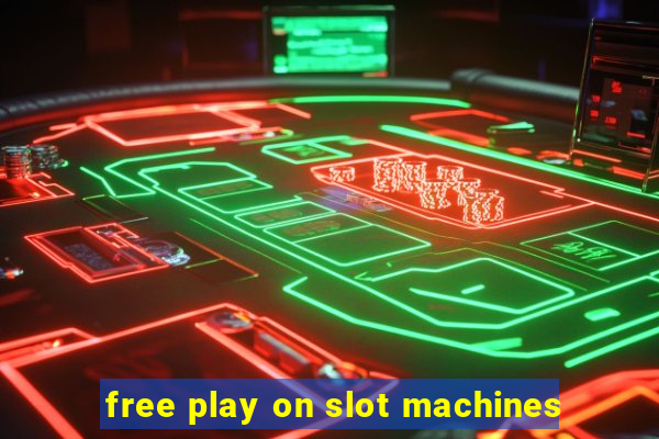 free play on slot machines