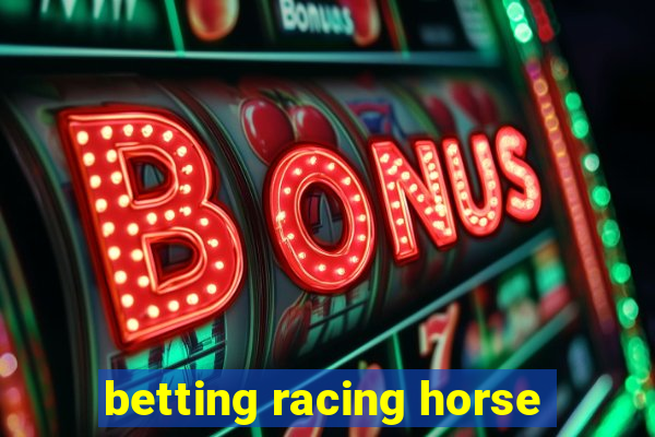 betting racing horse