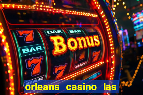 orleans casino las vegas nv