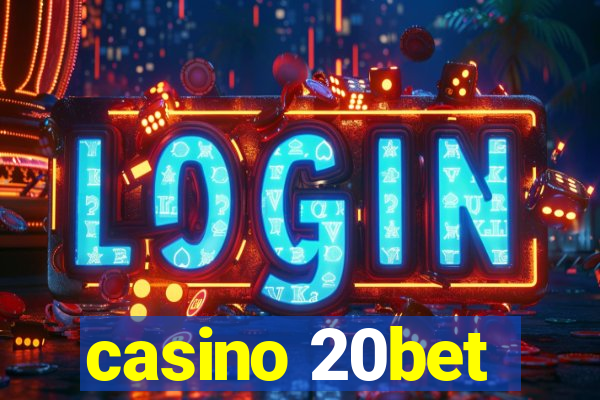 casino 20bet