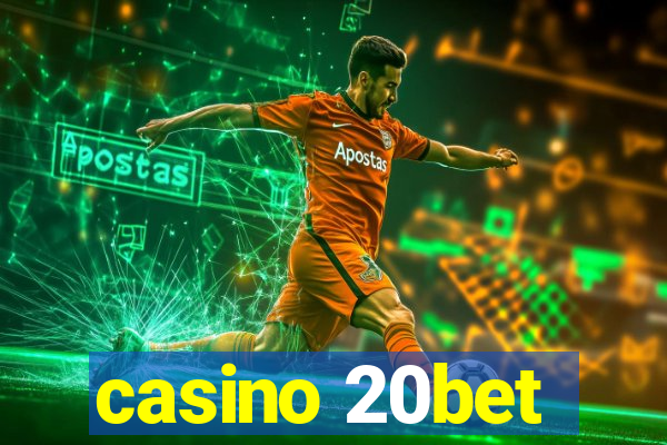 casino 20bet