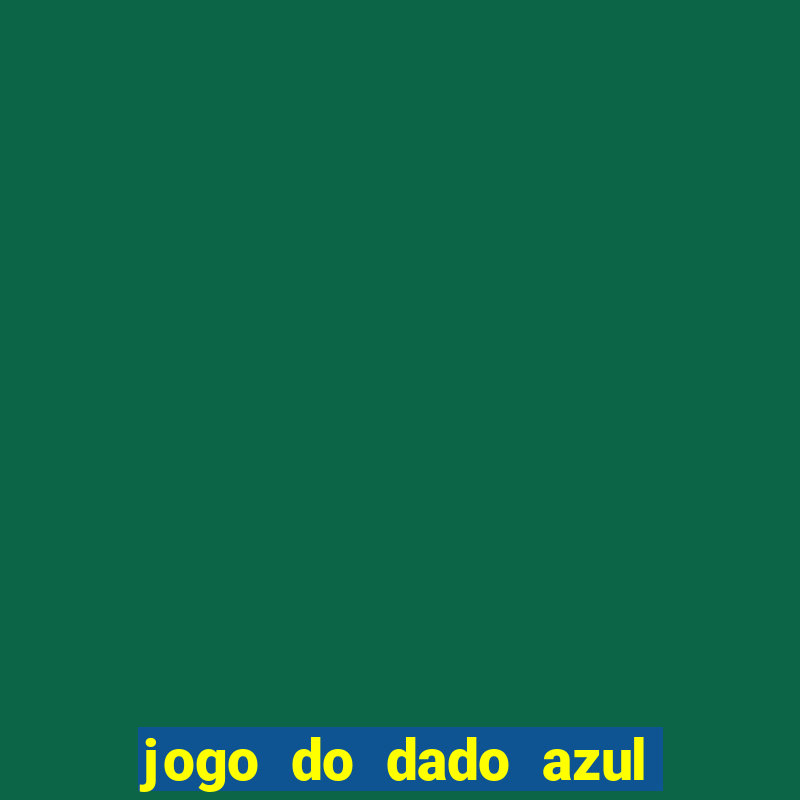 jogo do dado azul e vermelho betano