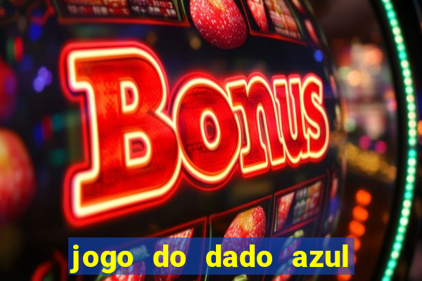 jogo do dado azul e vermelho betano