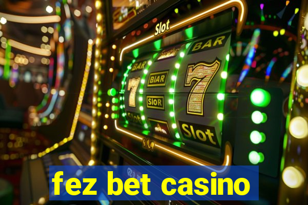 fez bet casino