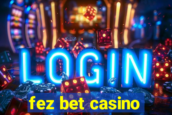 fez bet casino