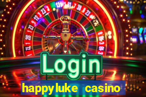 happyluke casino tr?c tuy?n