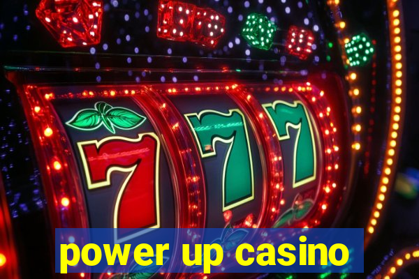 power up casino