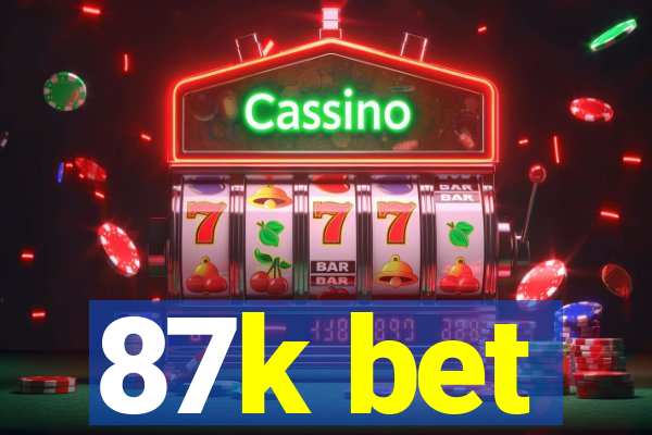 87k bet