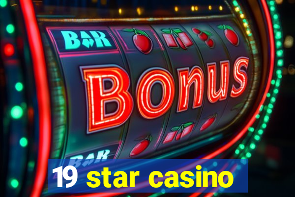 19 star casino