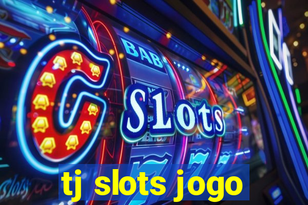 tj slots jogo