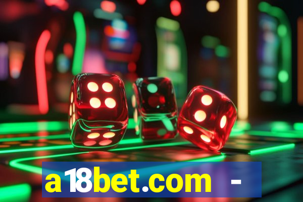 a18bet.com - caça-niqueis online casino