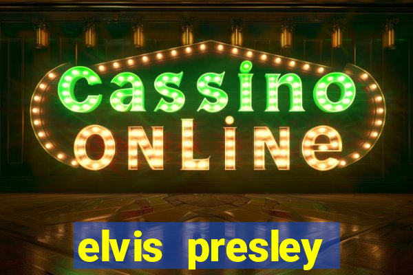 elvis presley casino las vegas