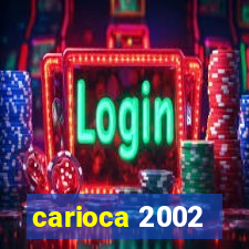 carioca 2002