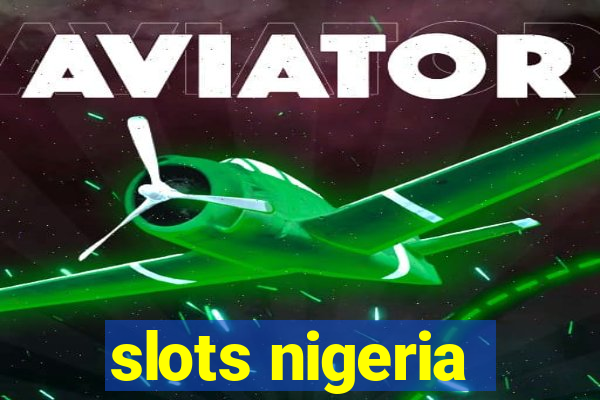 slots nigeria