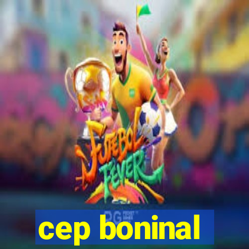 cep boninal