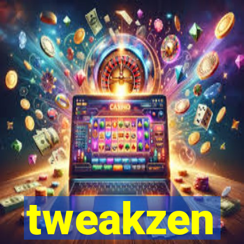 tweakzen