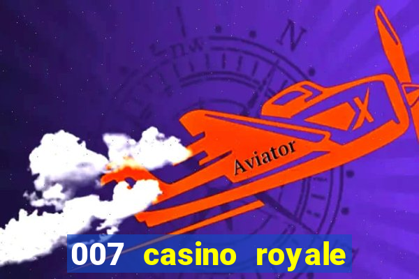 007 casino royale filme completo em portugues