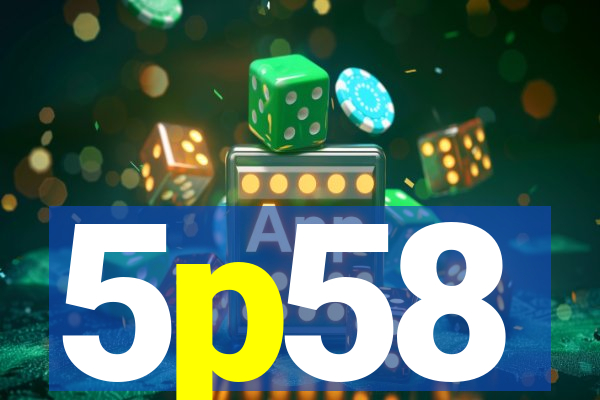 5p58