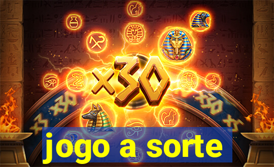 jogo a sorte