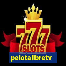 pelotalibretv