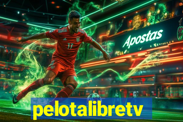 pelotalibretv