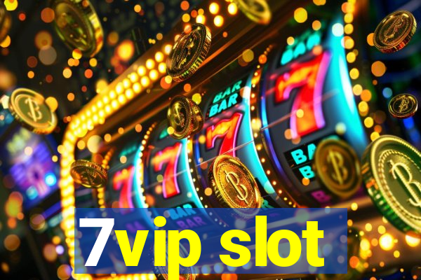 7vip slot