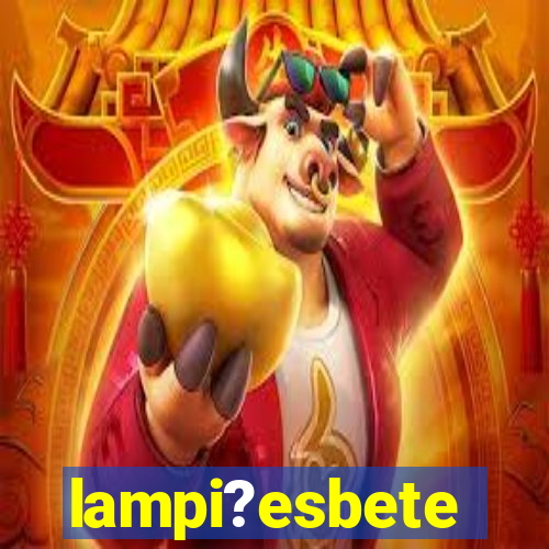 lampi?esbete