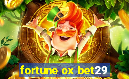 fortune ox bet29