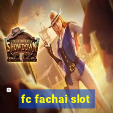 fc fachai slot