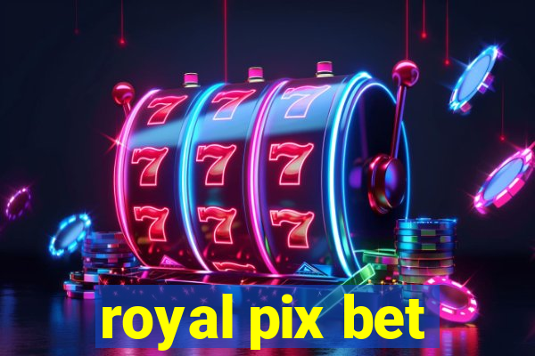 royal pix bet