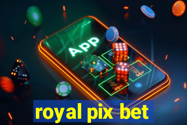 royal pix bet